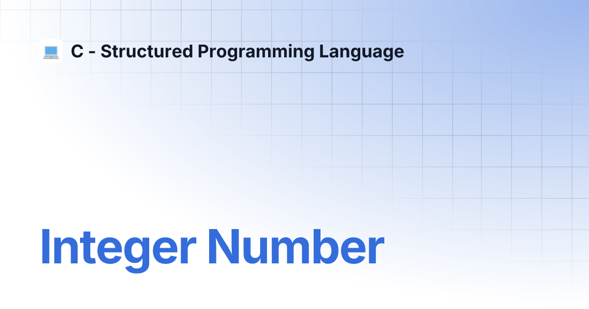 Integer Number | C - Structured Programming Language
